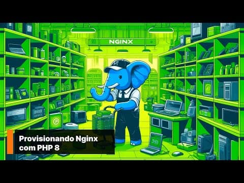 Provisionando Nginx com PHP 8