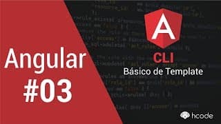 Angular Básico de Template, IF e FOR #03