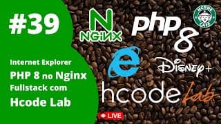 PHP 8 no Nginx, Fim do IE, Disney+ Brasil, HcodeLab no Hcode Café ☕ #39