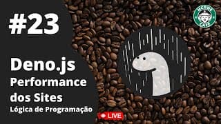 Deno.js, Performance dos Sites e Lógica de Programação no Hcode Café ☕ #23
