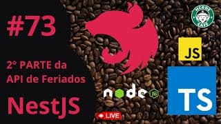 2° Parte da API de Feriados com NestJS, TypeScript e JavaScript Hcode Café ☕ #73